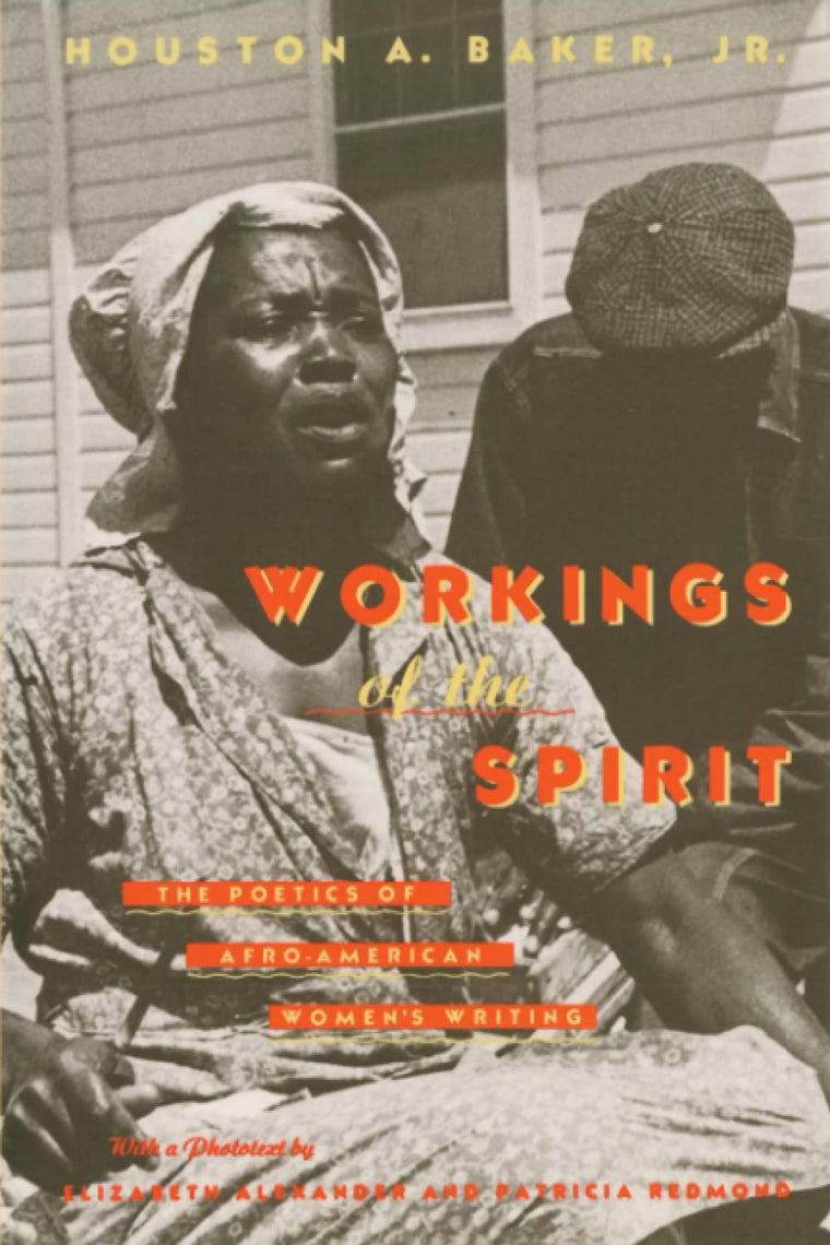 Workings of the Spirit: The Poetics of Afro-American Women's Writing (Black Literature and Culture)