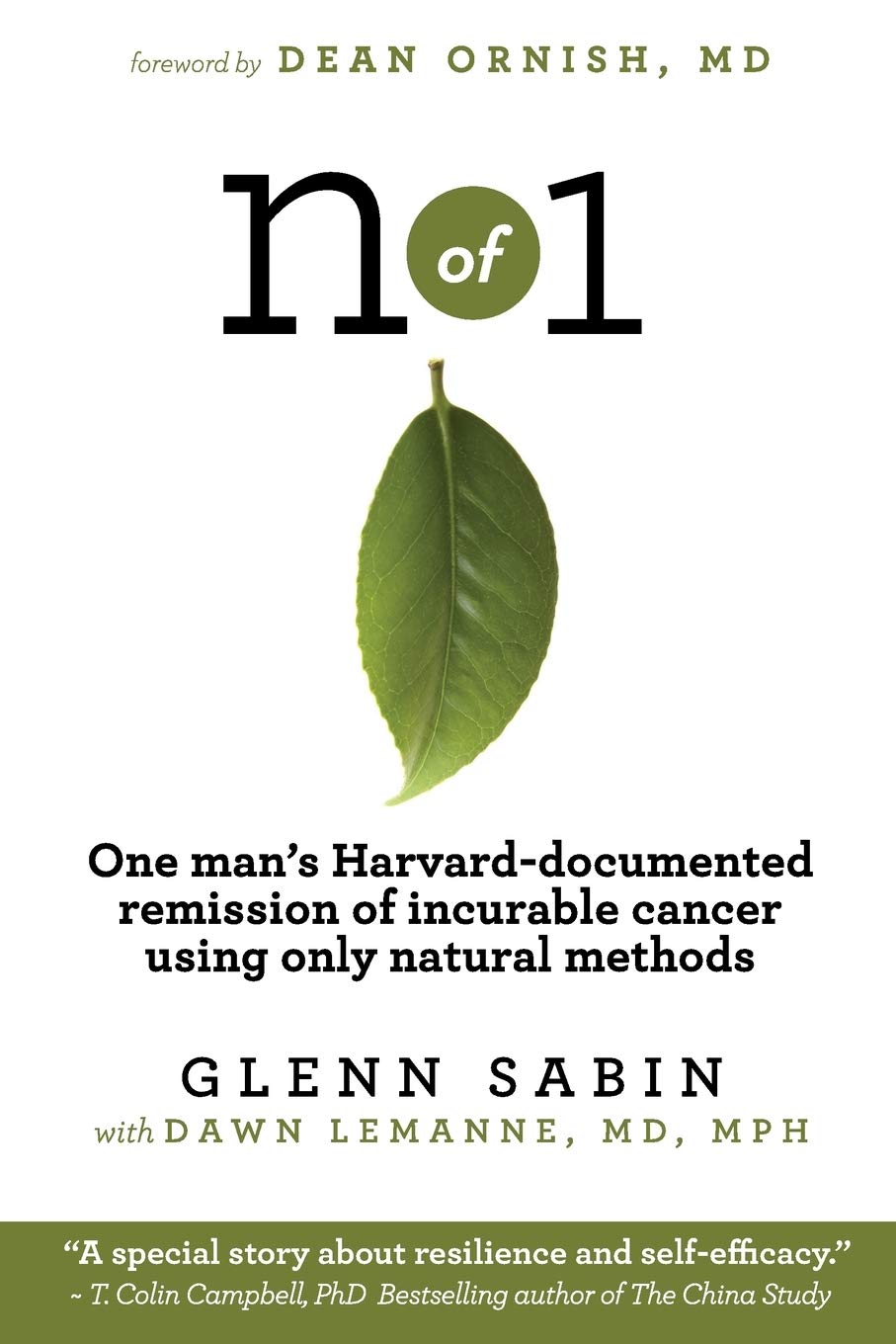 n of 1: One man's Harvard-documented remission of incurable