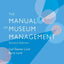 The Manual of Museum Management