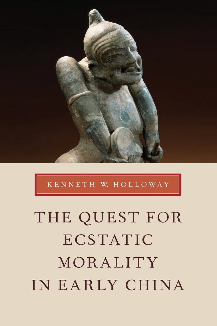 The Quest for Ecstatic Morality in Early China