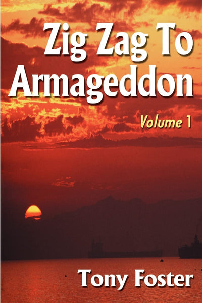 Zig Zag To Armageddon: Volume 1