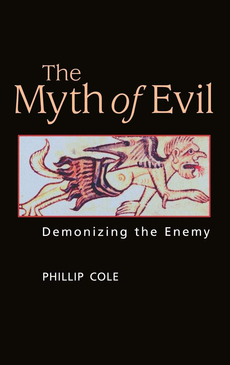 The Myth of Evil: Demonizing the Enemy