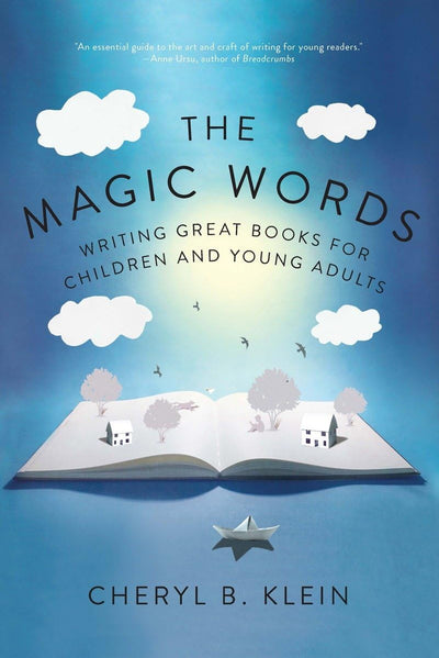 The Magic Words: Writing Great Books for Children and Young