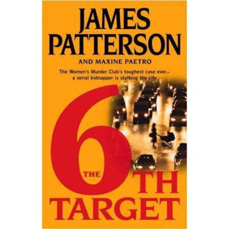 The 6th Target (The Women's Murder Club) by James Patterson