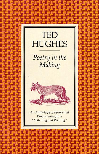 Poetry in the Making: An Anthology by Hughes, Ted