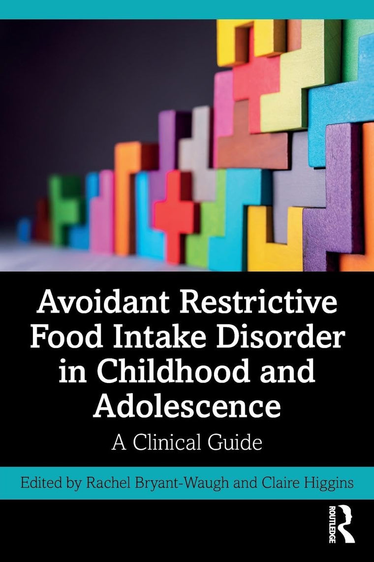 Avoidant Restrictive Food Intake Disorder in Childhood and Adolescence: A Clinical Guide
