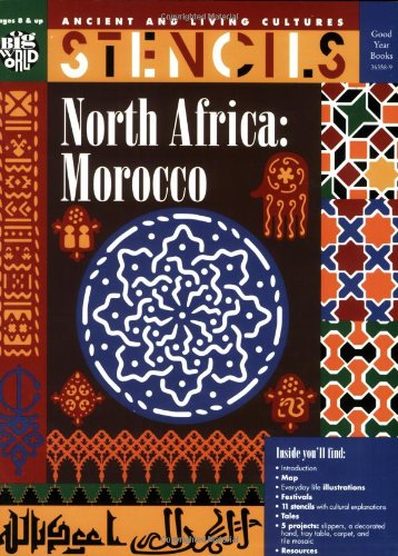 Stencils North Africa Morocco: Ancient & Living Cultures Series: Grades 3+: Teacher Resource
