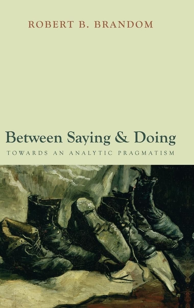 Between Saying and Doing: Towards an Analytic Pragmatism