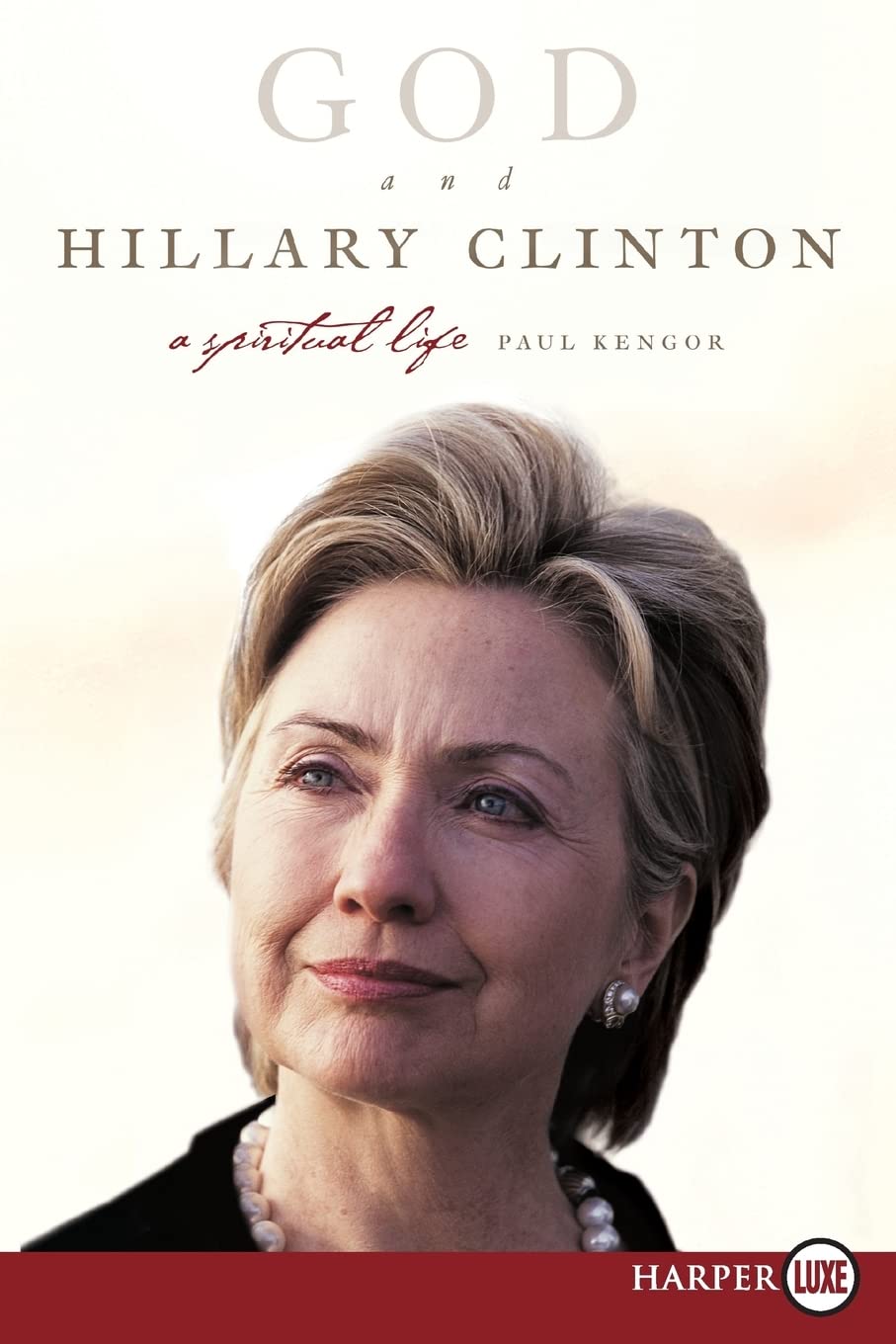 God and Hillary Clinton: A Spiritual Life
