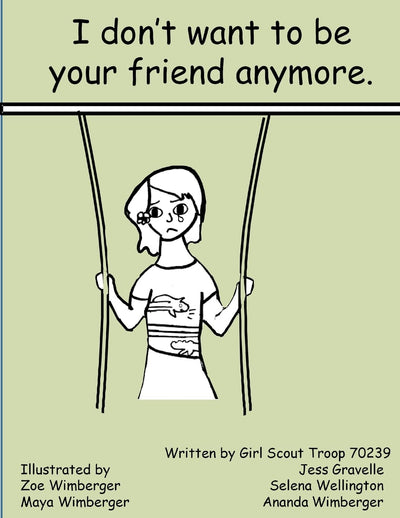I Don't Want To Be Your Friend Anymore