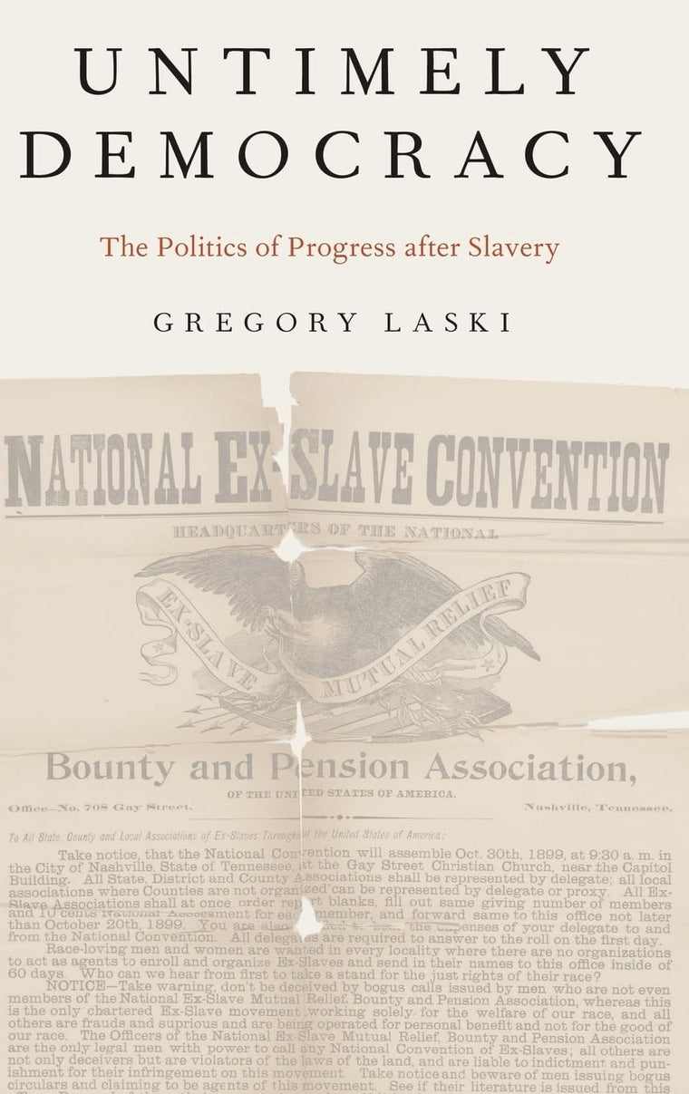 Untimely Democracy: The Politics of Progress after Slavery