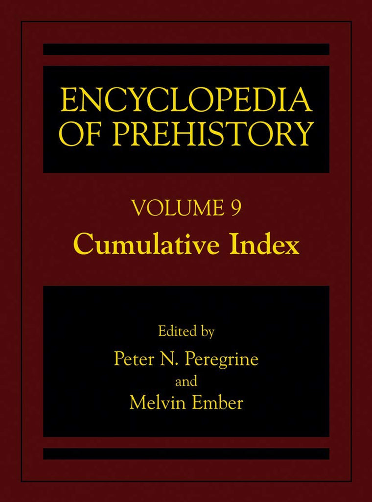 Encyclopedia of Prehistory: Volume 9: Cumulative Index