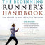 The Beginning Runner's Handbook: The Proven 13-Week Walk/Run Program