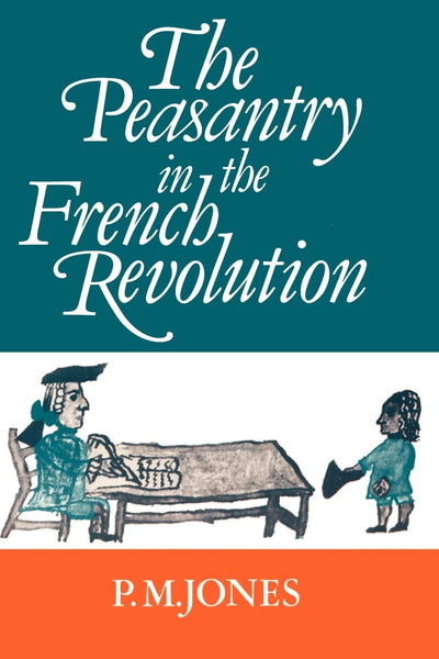 The Peasantry in the French Revolution