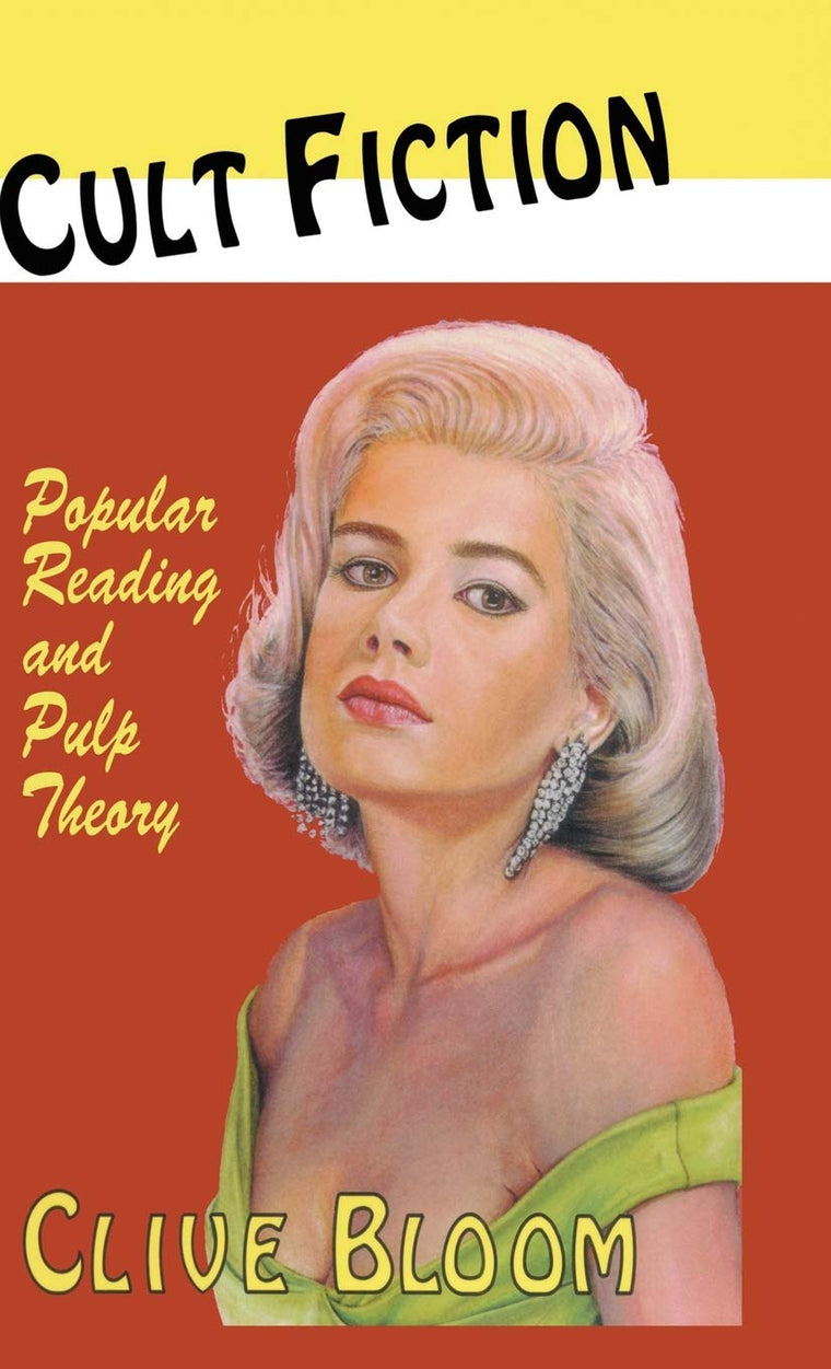 Cult Fiction: Popular Reading and Pulp Theory