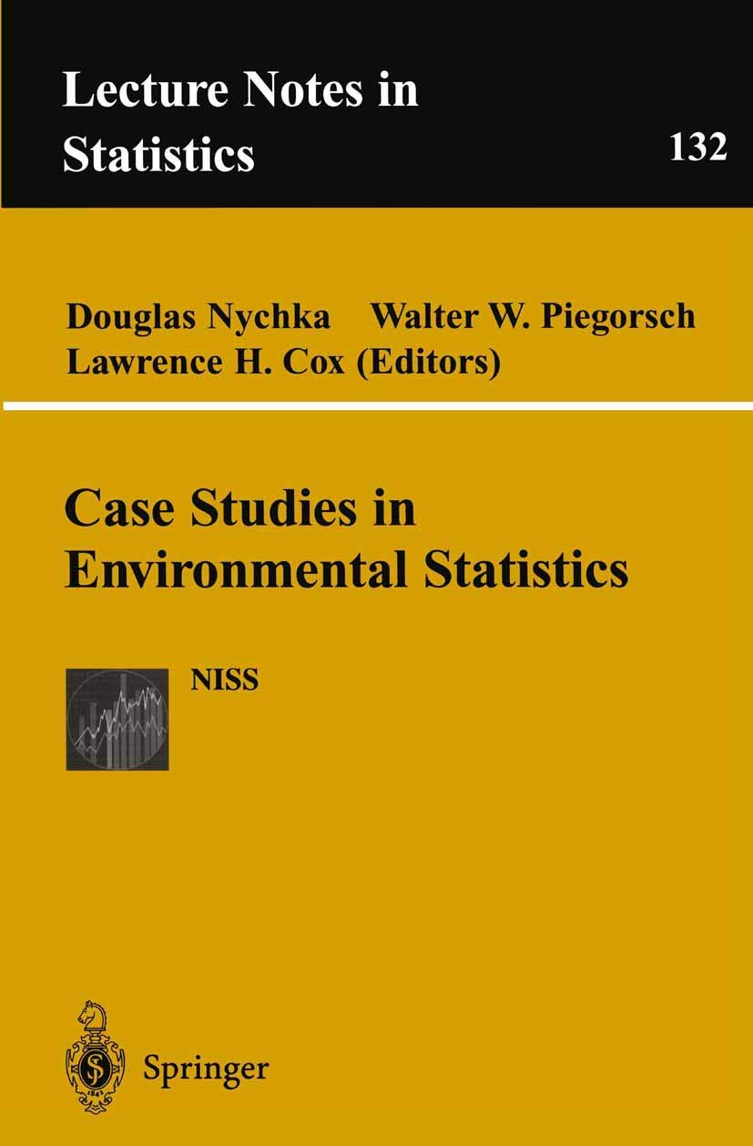Case Studies in Environmental Statistics (Lecture Notes in Statistics, 132)