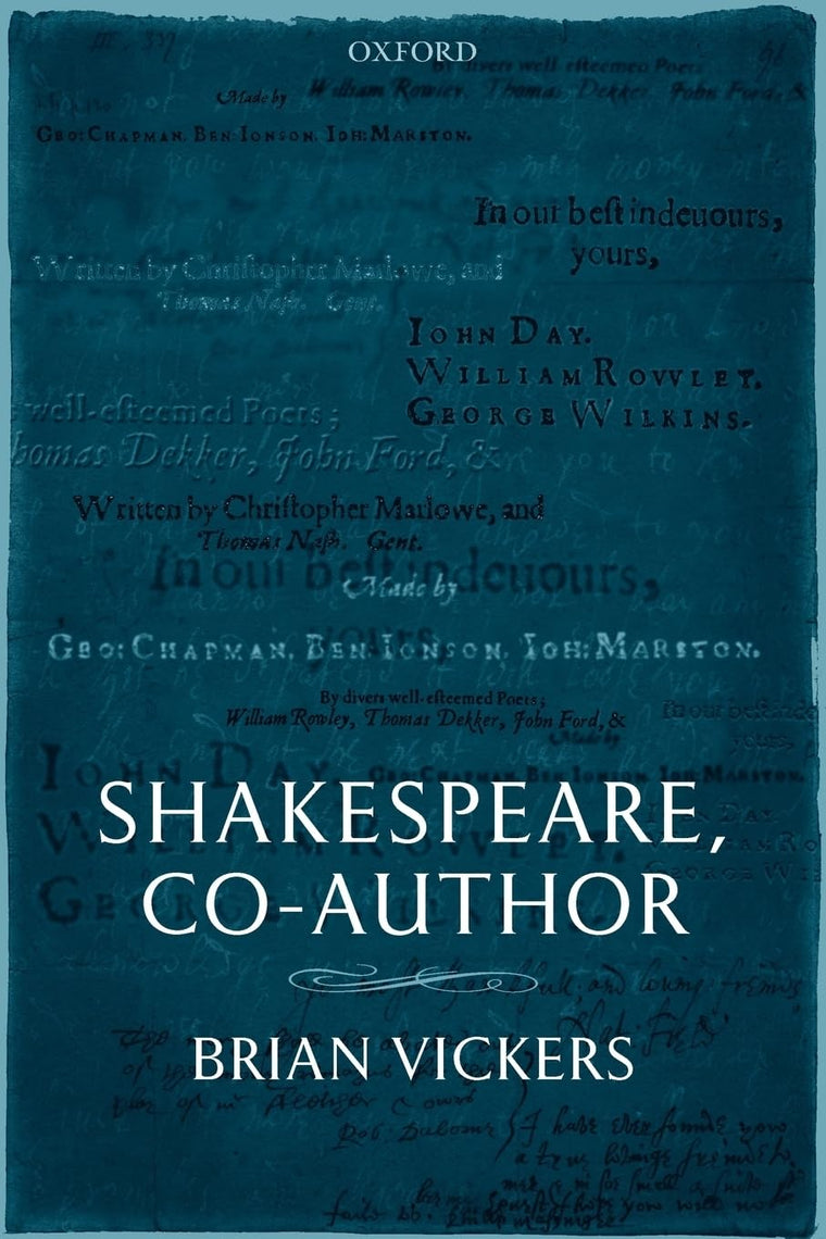Shakespeare, Co-Author: A Historical Study of Five Collaborative Plays