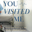 You Visited Me: Grace and Healing in the Modern Medical Center