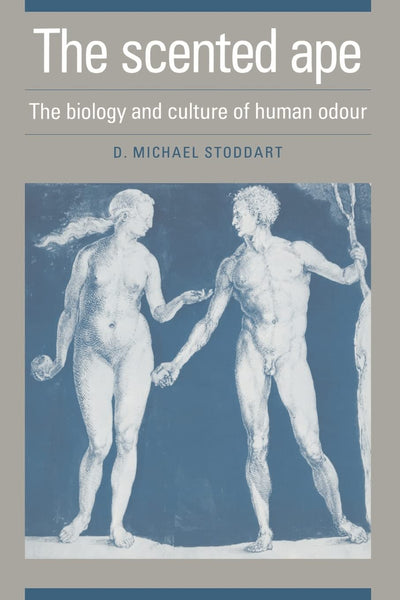 The Scented Ape: The Biology and Culture of Human Odour (Studies on Individual Development)