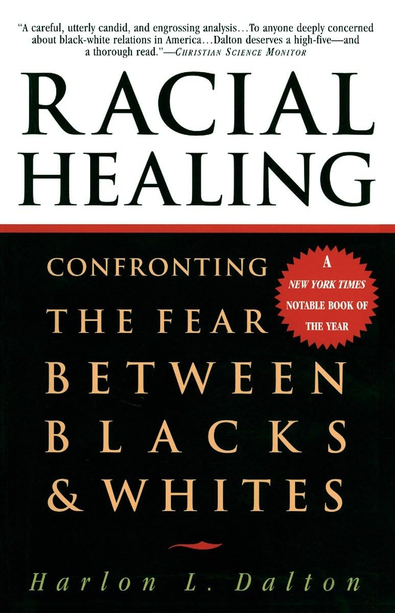 Racial Healing: Confronting the Fear Between Blacks & Whites