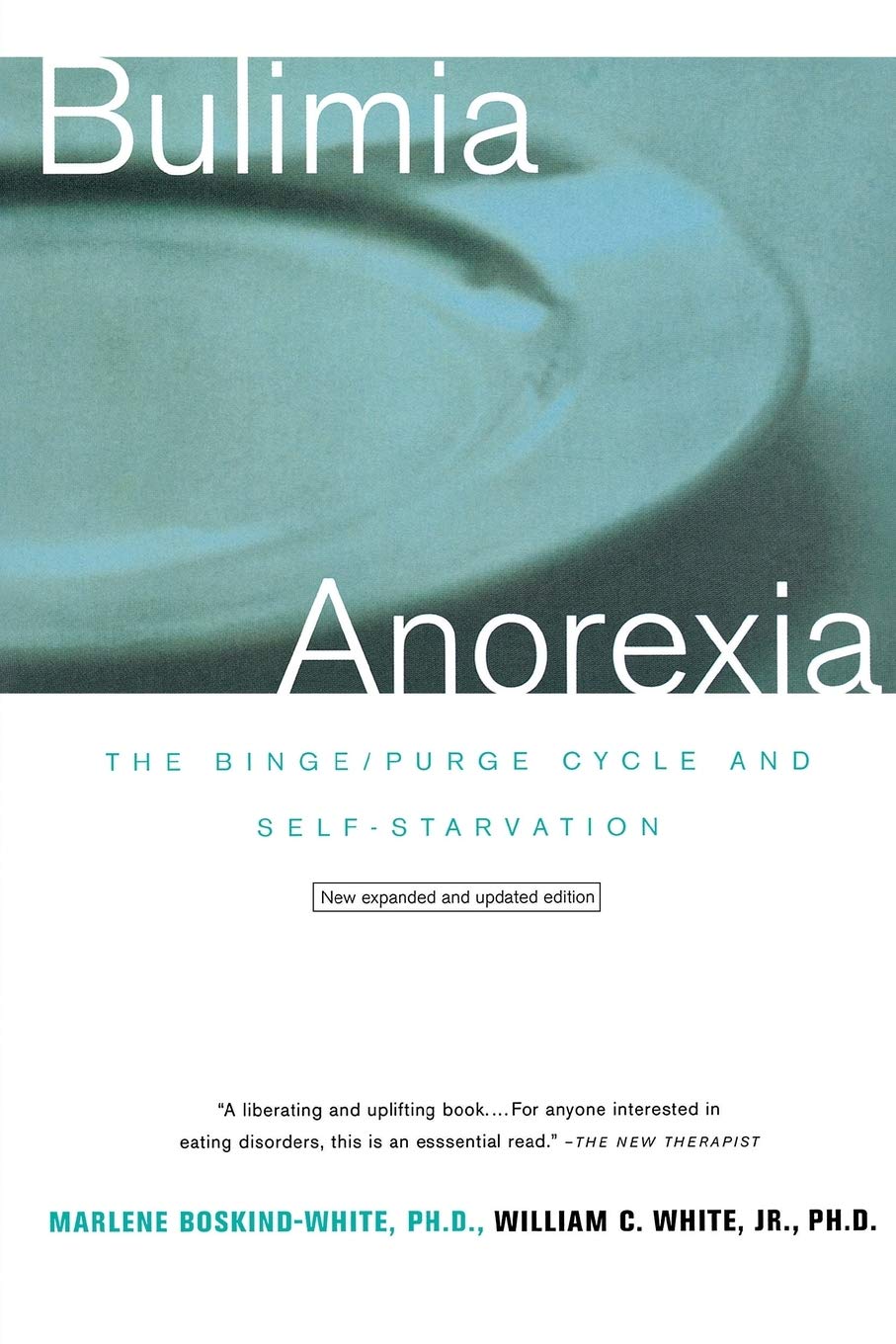 Bulimia/Anorexia: The Binge-Purge Cycle and Self-Starvation
