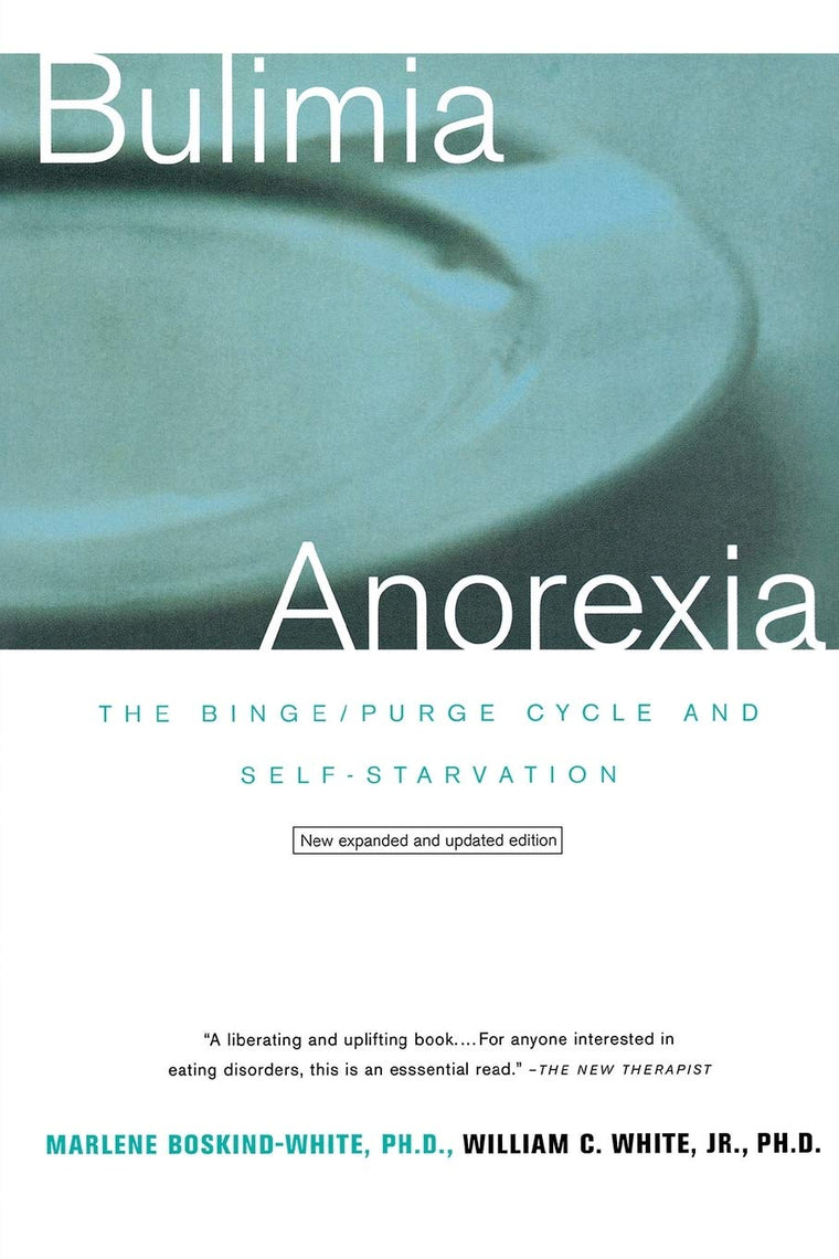 Bulimia/Anorexia: The Binge-Purge Cycle and Self-Starvation
