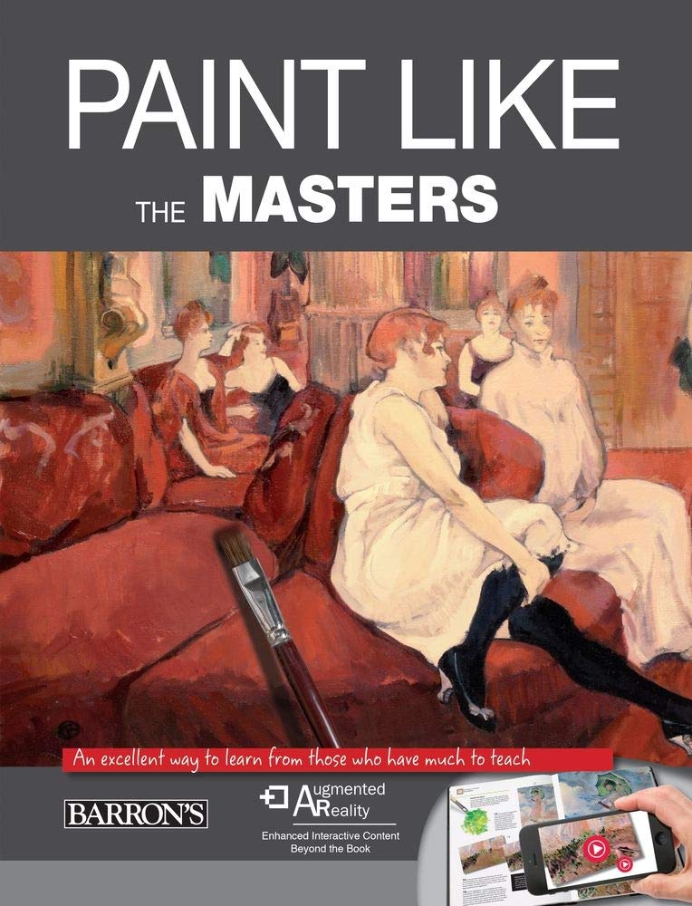 Paint Like The Masters: An excellent way to learn from those