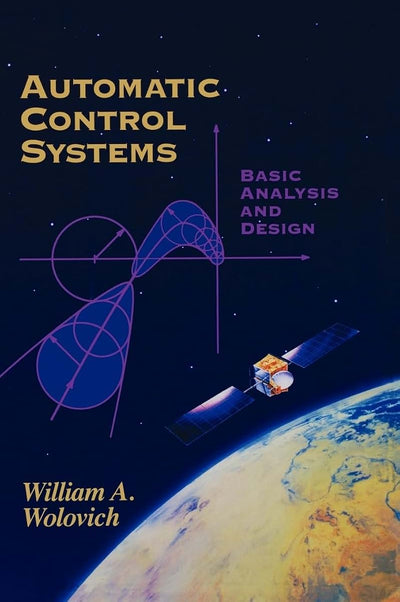 Automatic Control Systems: Basic Analysis and Design (The ^AOxford Series in Electrical and Computer Engineering)