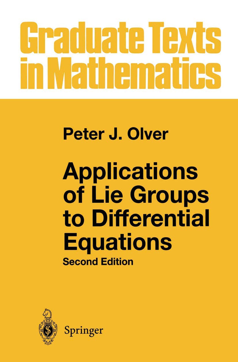 Applications of Lie Groups to Differential Equations (Graduate Texts in Mathematics, 107)