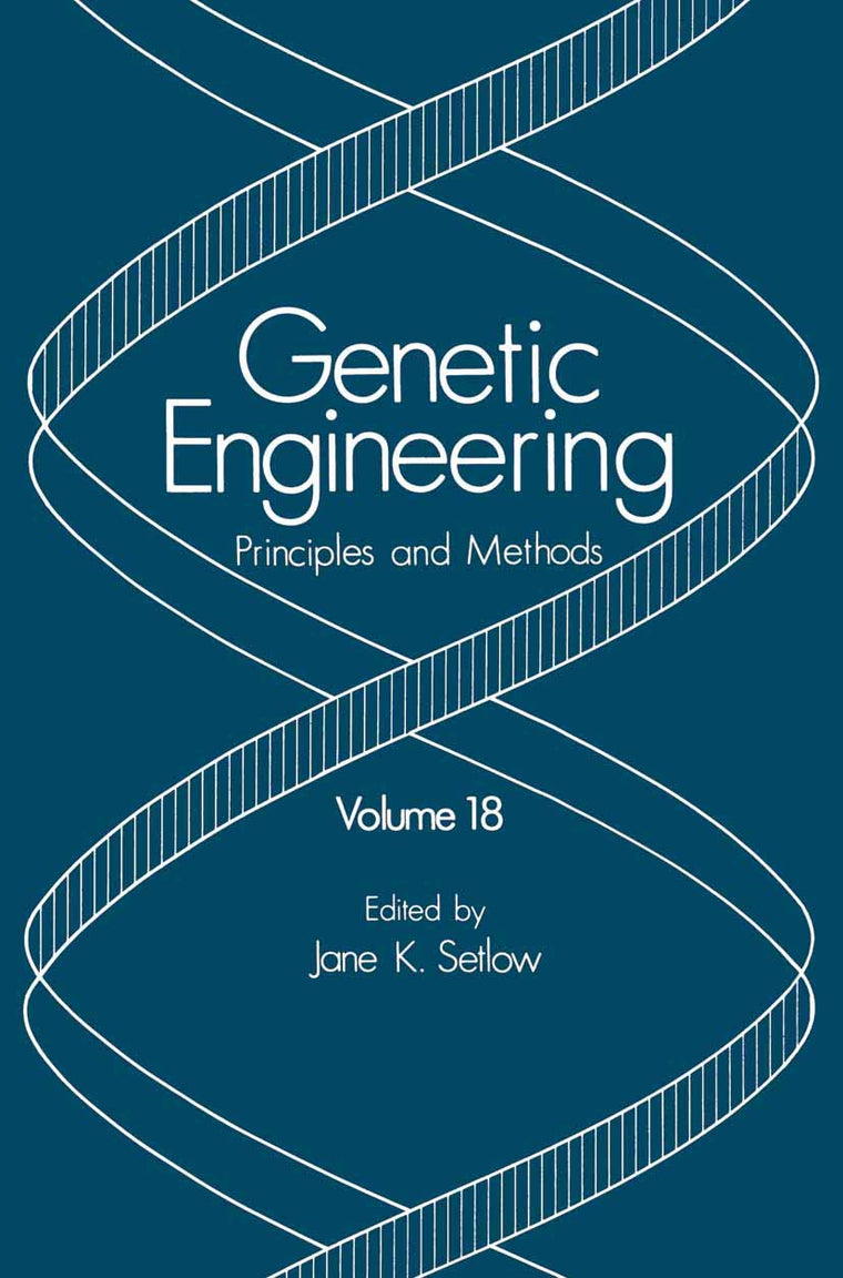 Genetic Engineering: Principles and Methods (Genetic Engineering: Principles and Methods, 18)