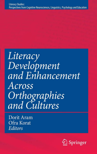 Literacy Development and Enhancement Across Orthographies and Cultures (Literacy Studies, 2)
