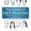The Power of Face Reading: A simple illustrated guide to understanding our universal language