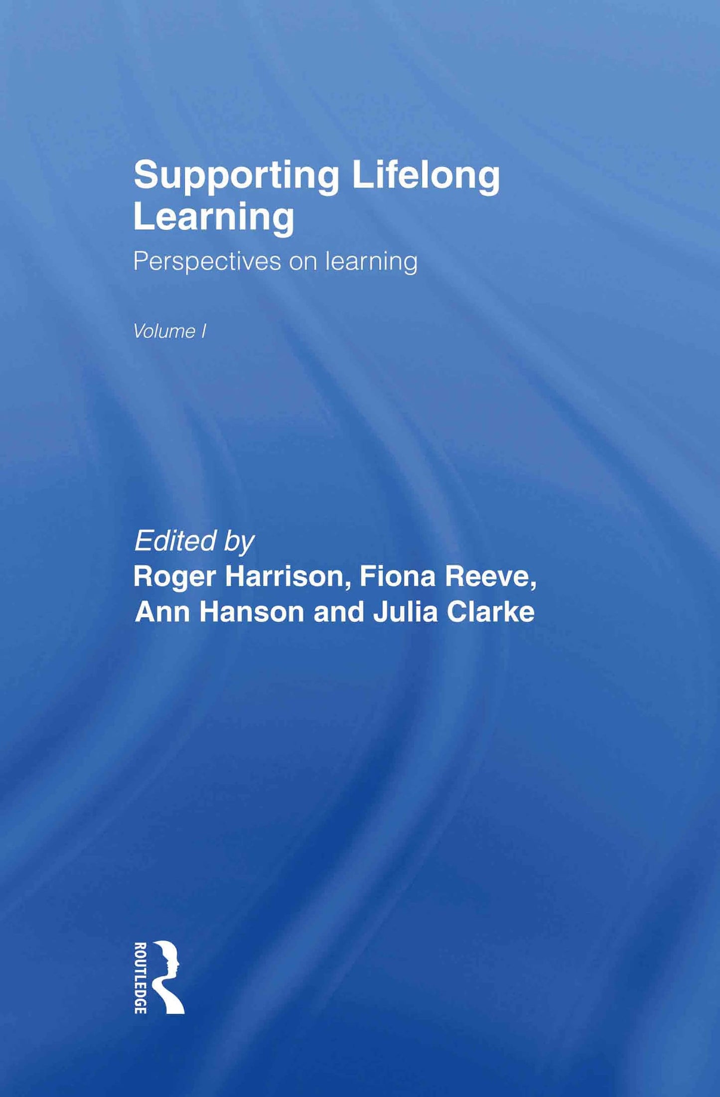 Supporting Lifelong Learning: Volume I: Perspectives on Learning