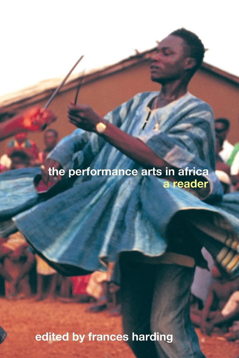 The Performance Arts of Africa: A Reader