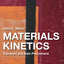 Materials Kinetics: Transport and Rate Phenomena