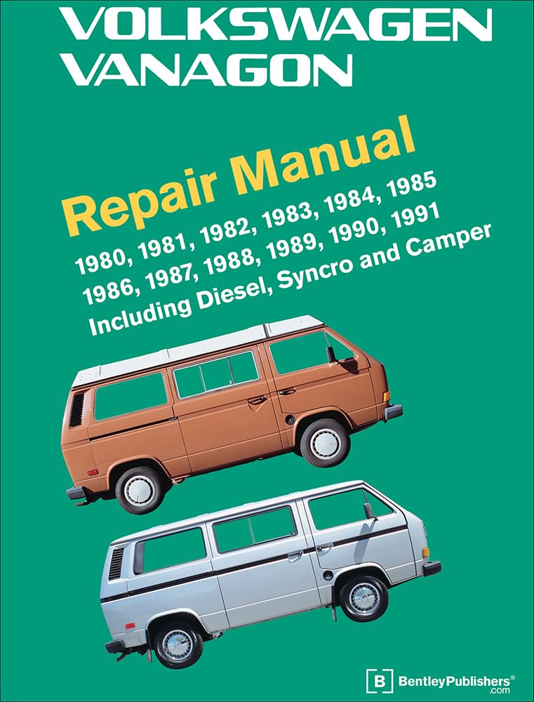 Volkswagen Vanagon Repair Manual: 1980, 1981, 1982, 1983, 1984, 1985, 1986, 1987, 1988, 1989, 1990, 1991