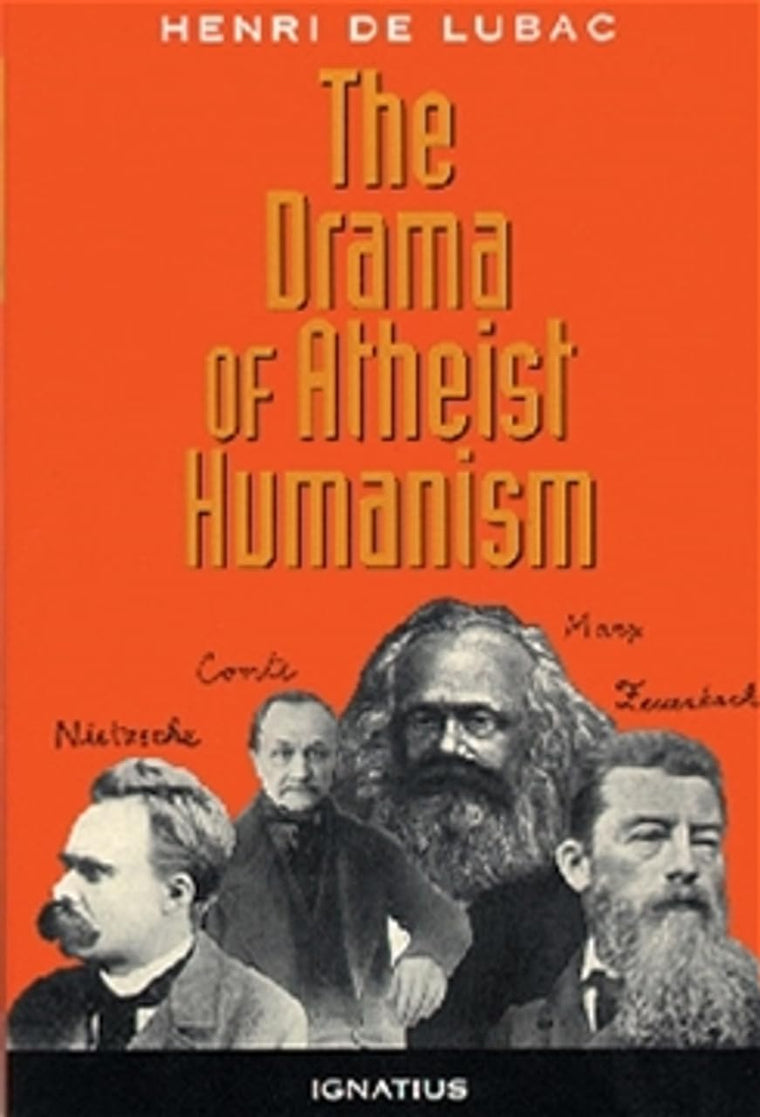 The Drama of Atheist Humanism by Lubac, Henri de