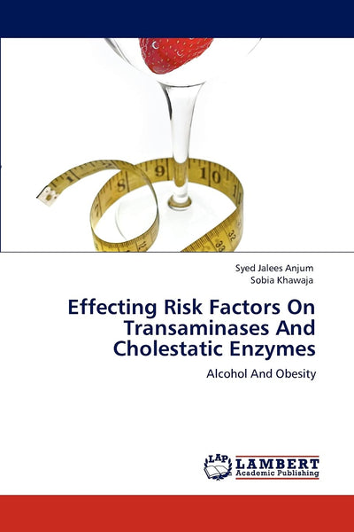 Effecting Risk Factors On Transaminases And Cholestatic Enzymes: Alcohol And Obesity