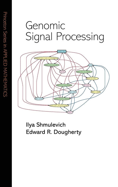 Genomic Signal Processing (Princeton Series in Applied Mathematics)