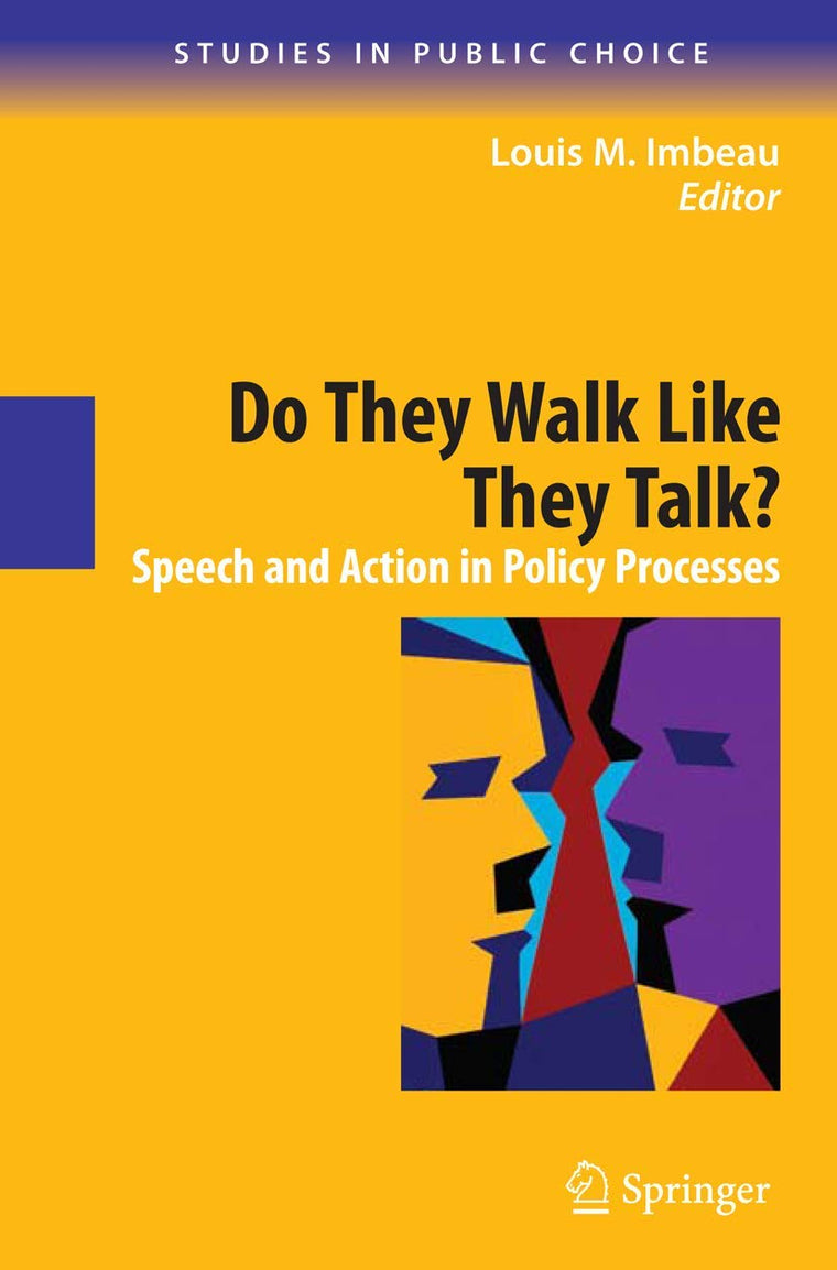 Do They Walk Like They Talk? (Studies in Public Choice, 15)