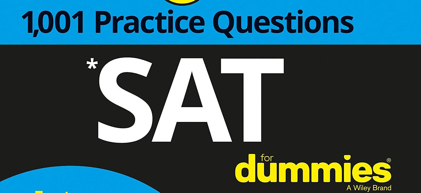 SAT: 1,001 Practice Questions For Dummies