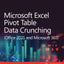 Microsoft Excel Pivot Table Data Crunching (Office 2021 and Microsoft 365) (Business Skills)