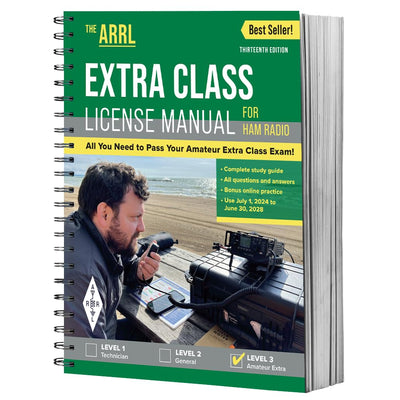ARRL Extra Class License Manual for Ham Radio 13th Edition - Complete Study Guide with Exam Questions to All Privileges Granted to Amateur Radio Operators
