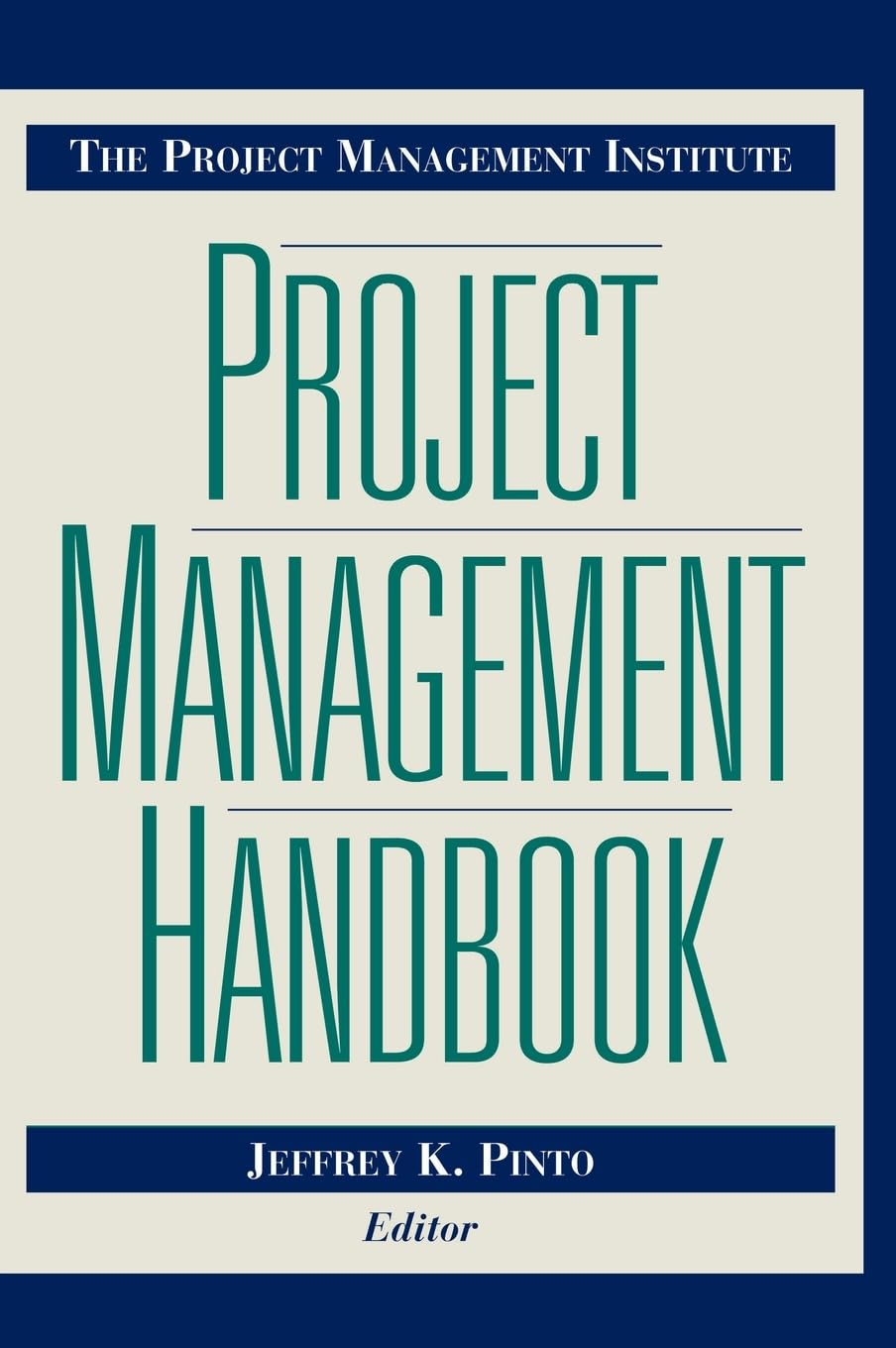The Project Management Institute Project Management Handbook (Jossey-Bass Business & Management Series)