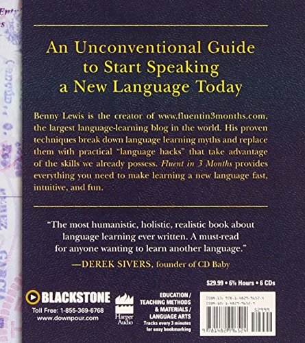 Fluent in 3 Months: How Anyone at Any Age Can Learn to Speak Any Language from Anywhere in the World