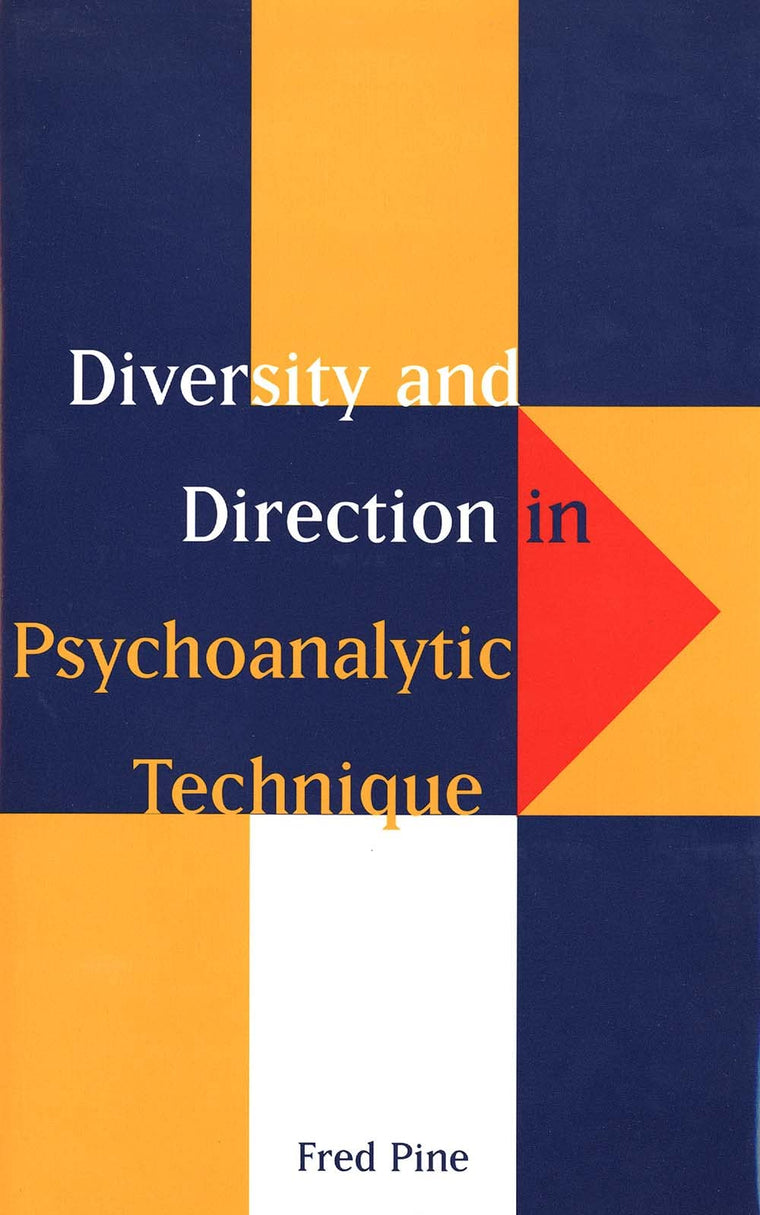 Diversity and Direction in Psychoanalytic Technique