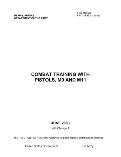 Field Manual FM 3-23.35 (FM 23-35) Combat Training with Pistols, M9 and M11 June 2003 with Change 4