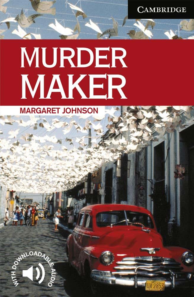 Murder Maker Level 6 (Cambridge English Readers)