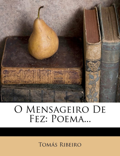 O Mensageiro de Fez: Poema... (English and Portuguese Edition)