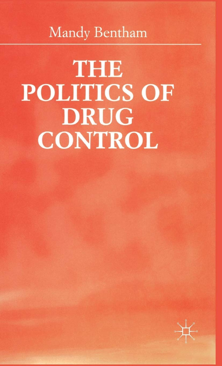 The Politics of Drug Control